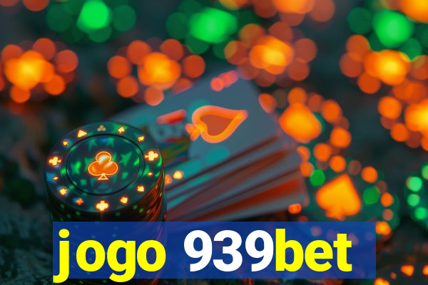 jogo 939bet